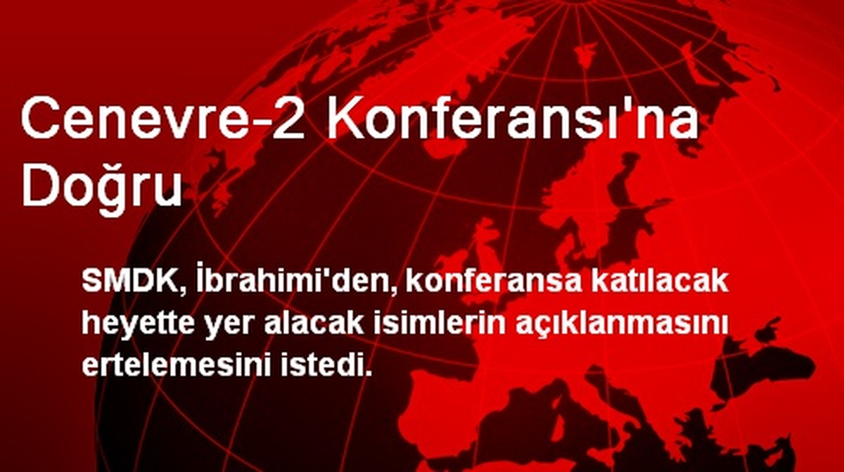 Cenevre-2 Konferansı\'na Doğru