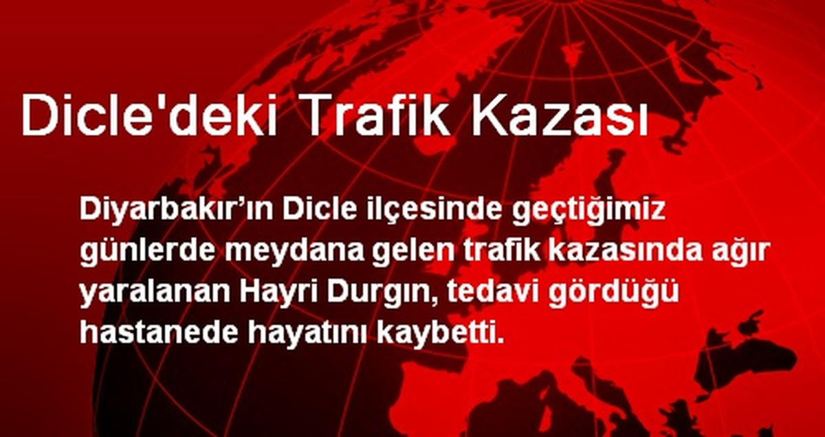 Dicle\'deki Trafik Kazası