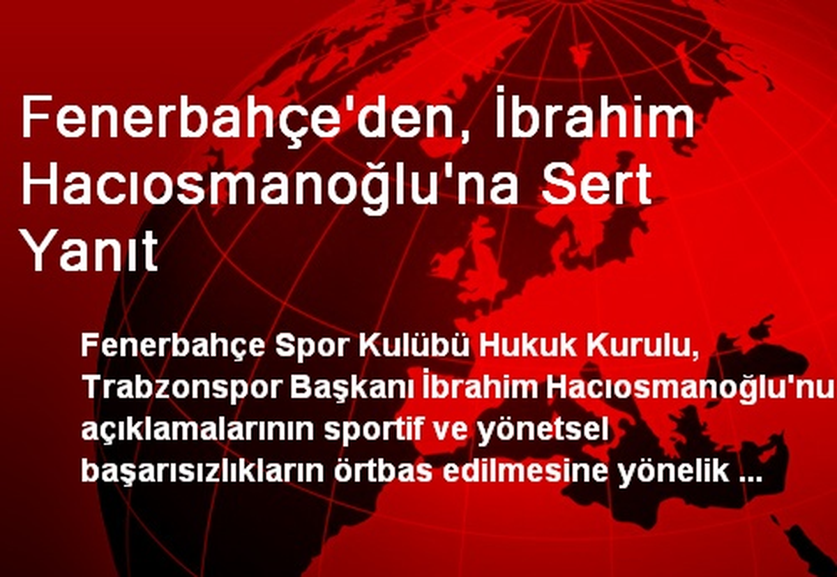 Fenerbahçe\'den, İbrahim Hacıosmanoğlu\'na Sert Yanıt