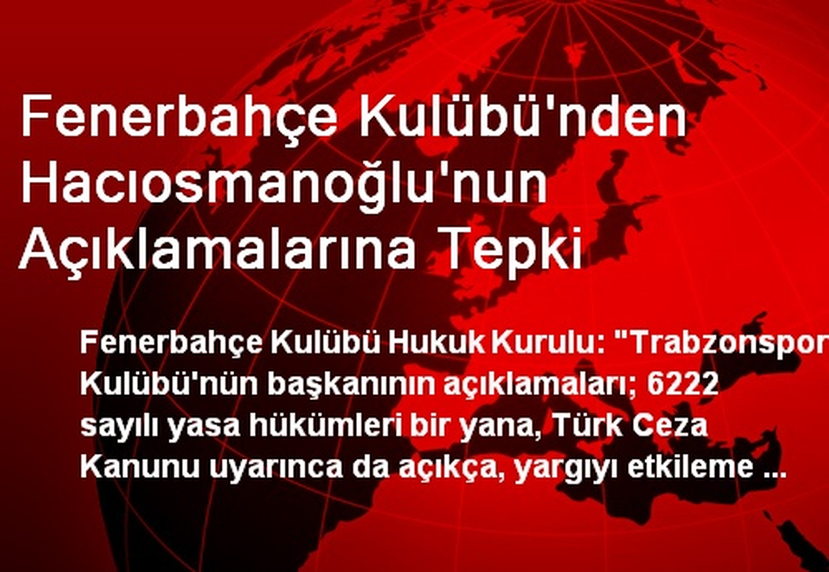 Fenerbahçe Kulübü\'nden Hacıosmanoğlu\'nun Açıklamalarına Tepki