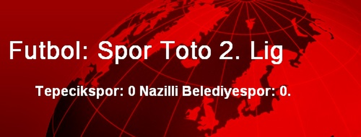Futbol: Spor Toto 2. Lig