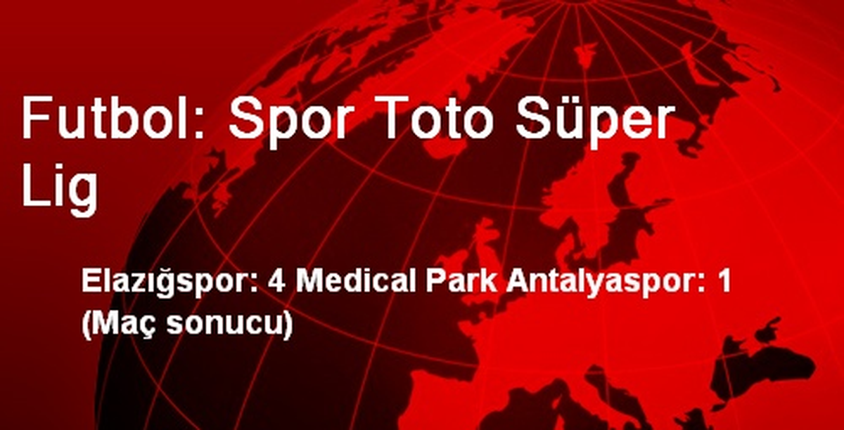 Futbol: Spor Toto Süper Lig