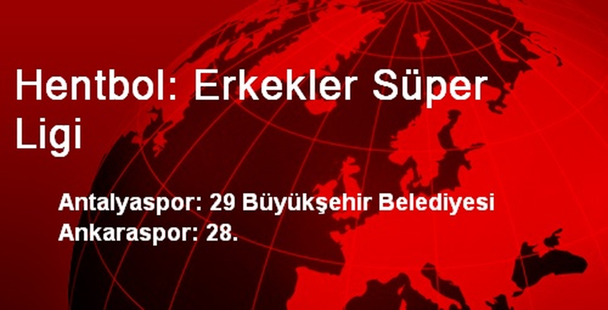Hentbol: Erkekler Süper Ligi