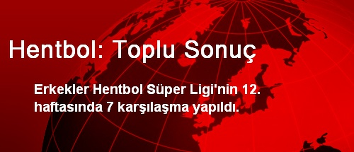 Hentbol: Toplu Sonuç