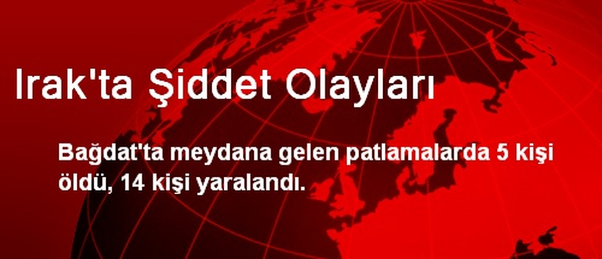 Irak\'ta Şiddet Olayları