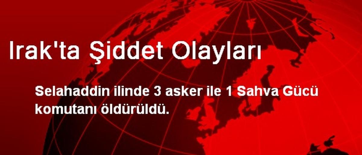 Irak\'ta Şiddet Olayları