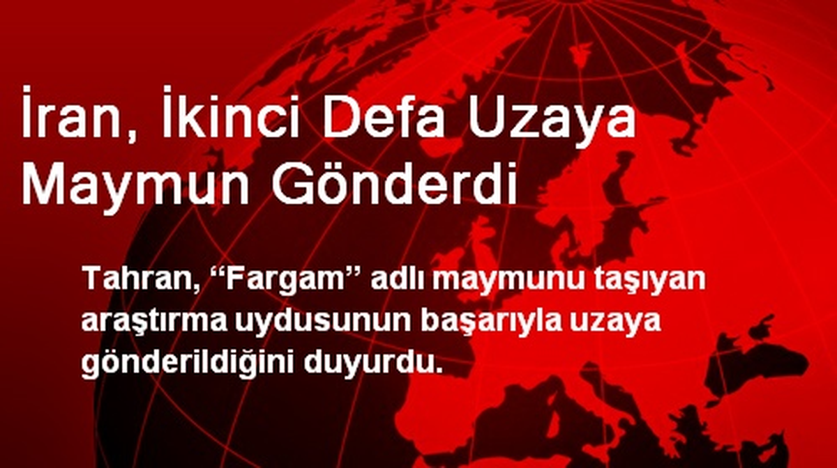 İran, İkinci Defa Uzaya Maymun Gönderdi