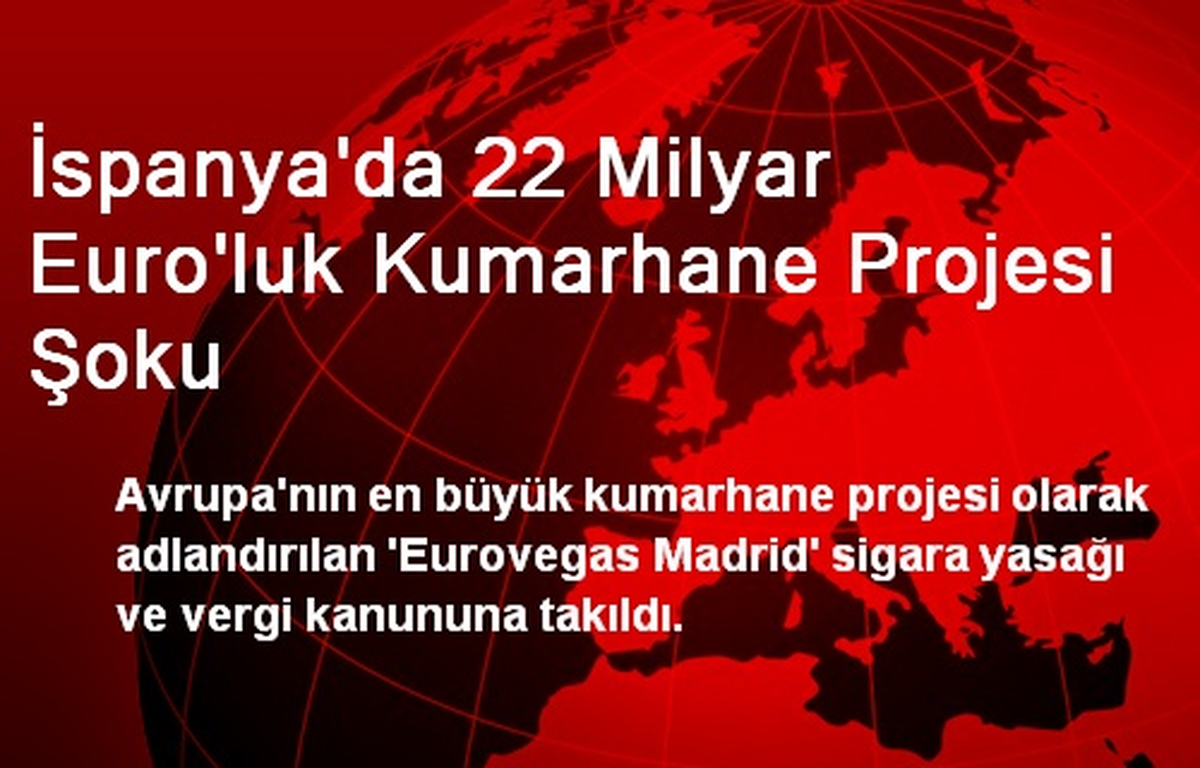 İspanya\'da 22 Milyar Euro\'luk Kumarhane Projesi Şoku