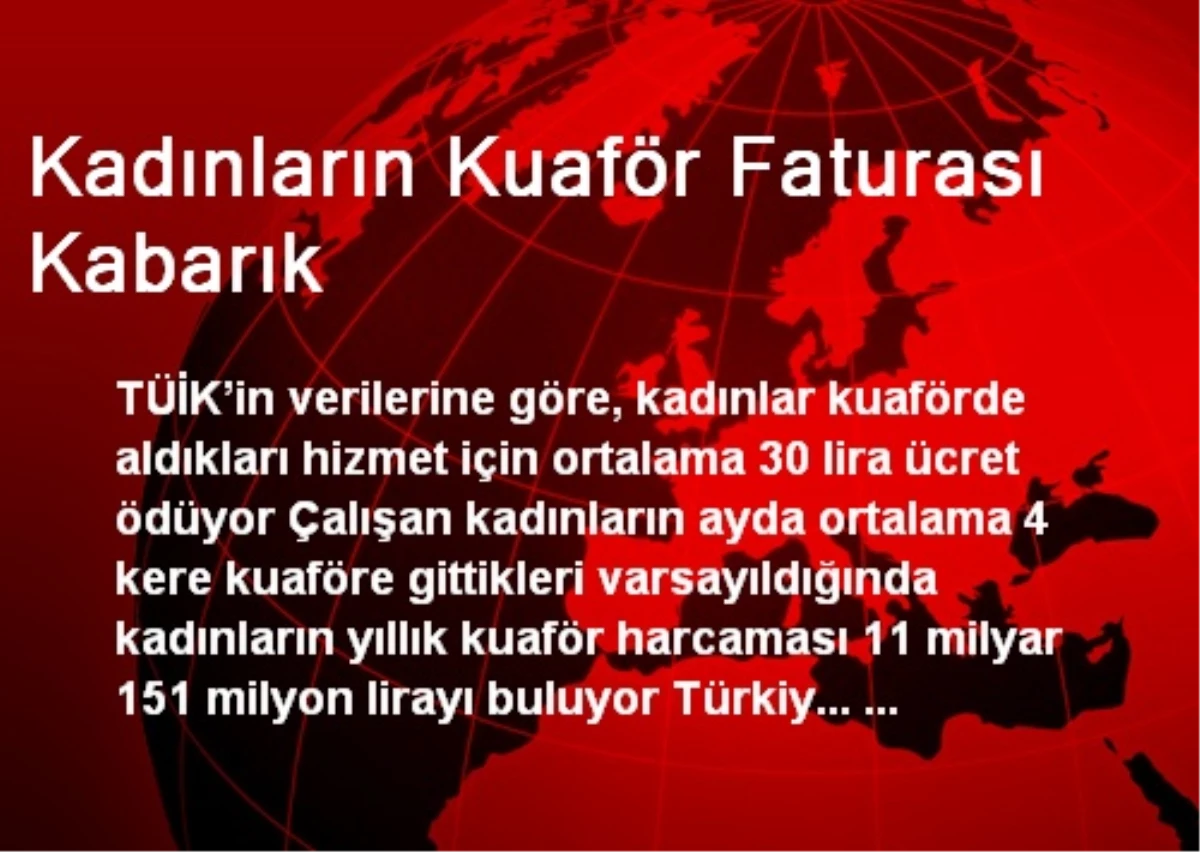 Kadınların Kuaför Faturası Kabarık