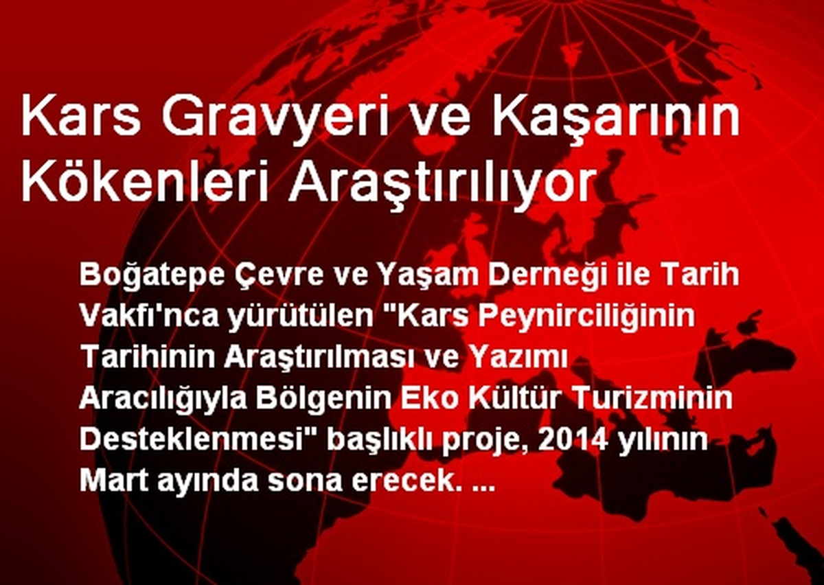 Kars Gravyeri ve Kaşarının Kökenleri Araştırılıyor