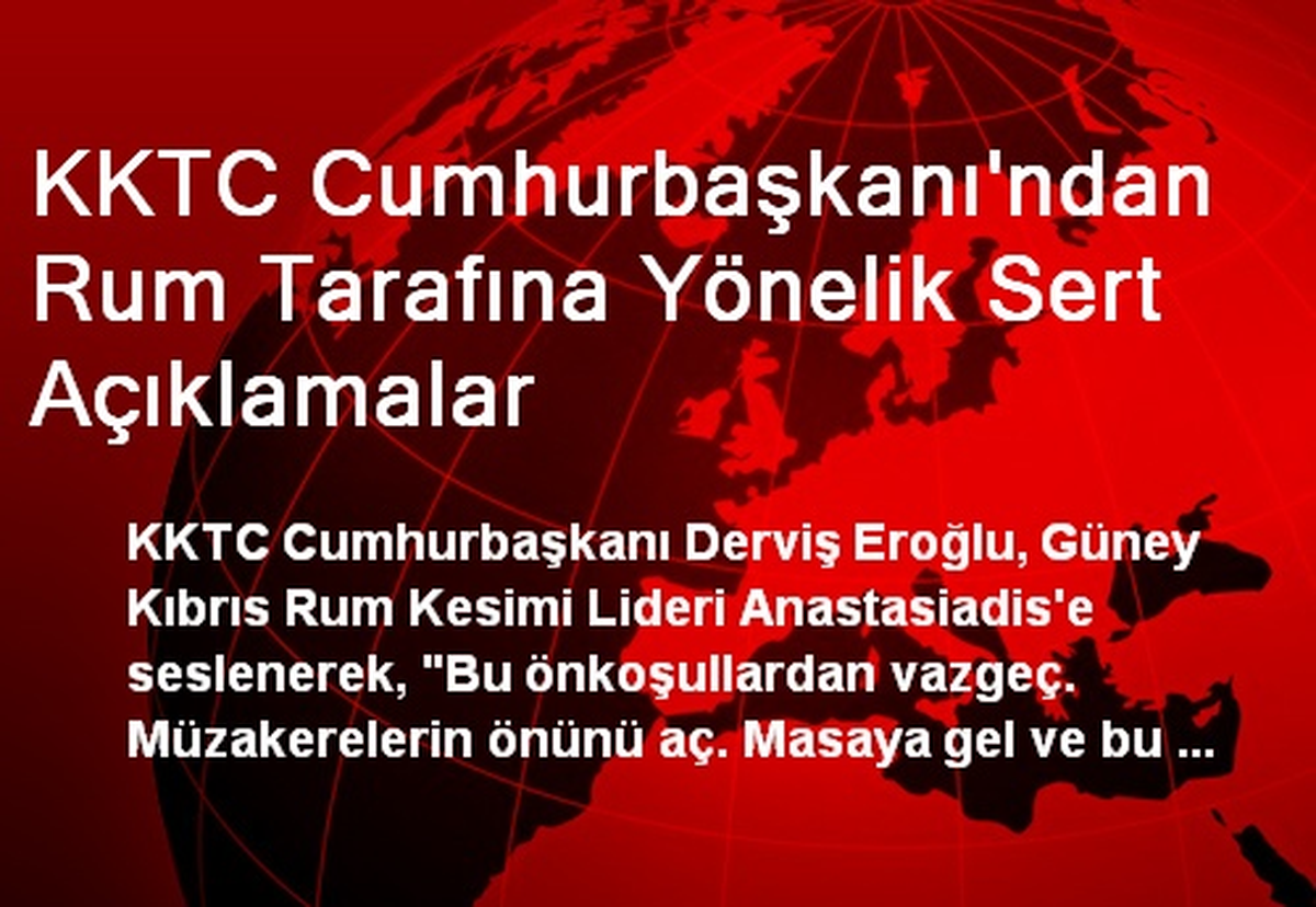 KKTC Cumhurbaşkanı\'ndan Rum Tarafına Yönelik Sert Açıklamalar