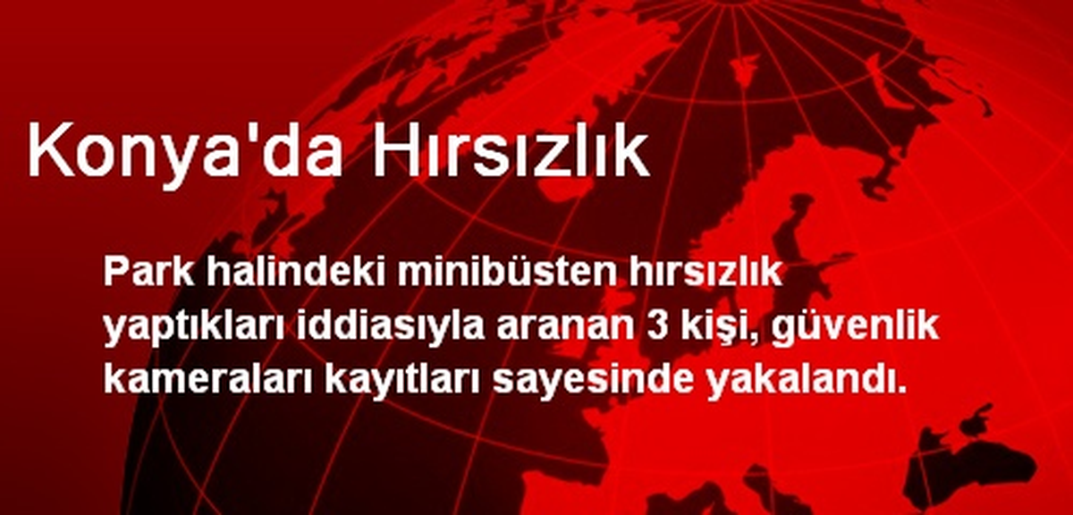 Konya\'da Hırsızlık