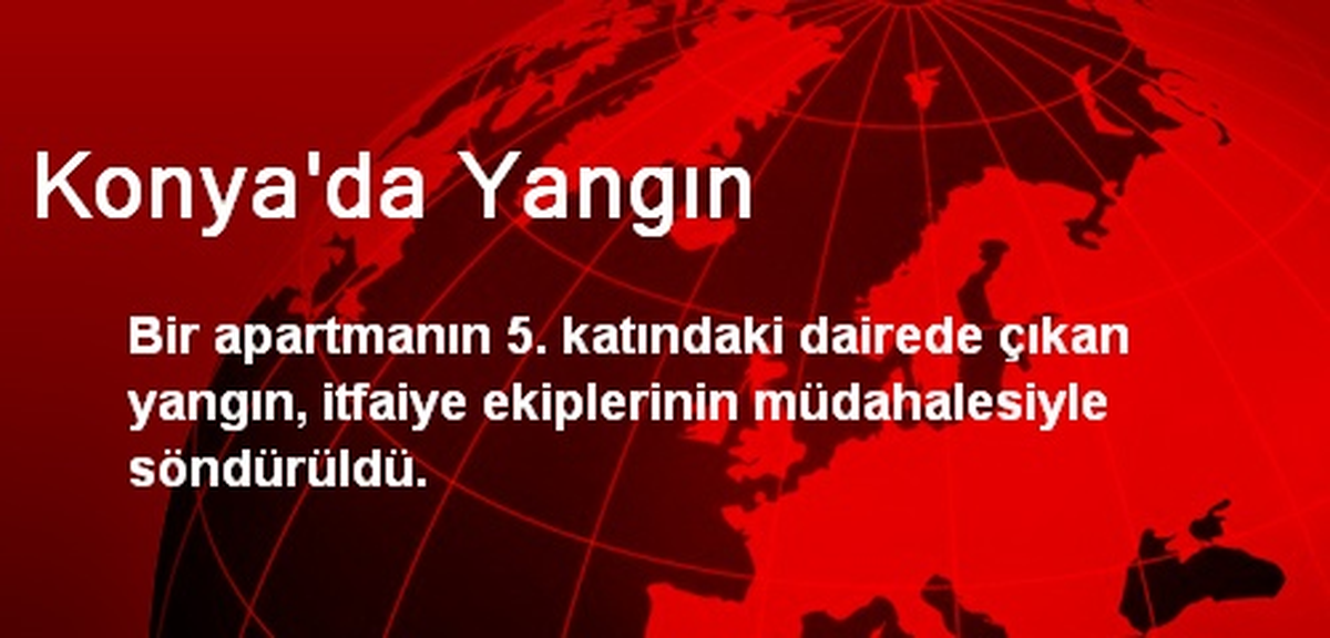 Konya\'da Yangın