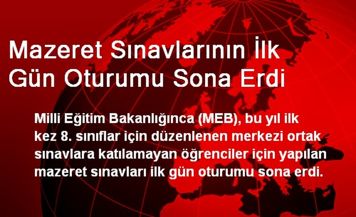 Mazeret Sınavlarının İlk Gün Oturumu Sona Erdi