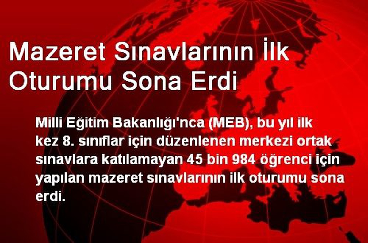Mazeret Sınavlarının İlk Oturumu Sona Erdi