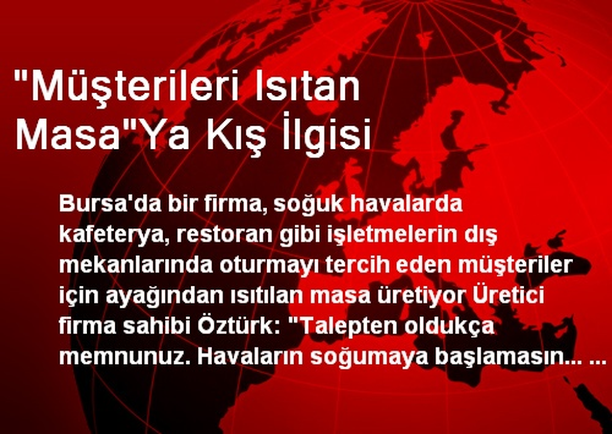 "Müşterileri Isıtan Masa"Ya Kış İlgisi