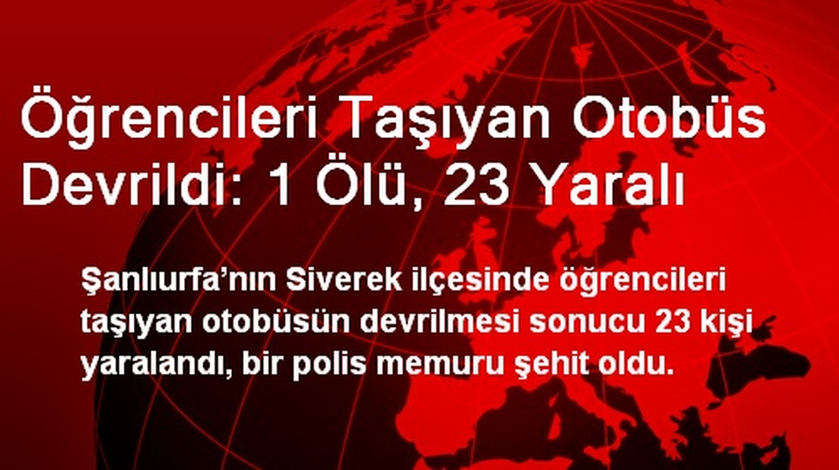 Siverek\'te Otobüs Devrildi: 1 Ölü, 23 Yaralı