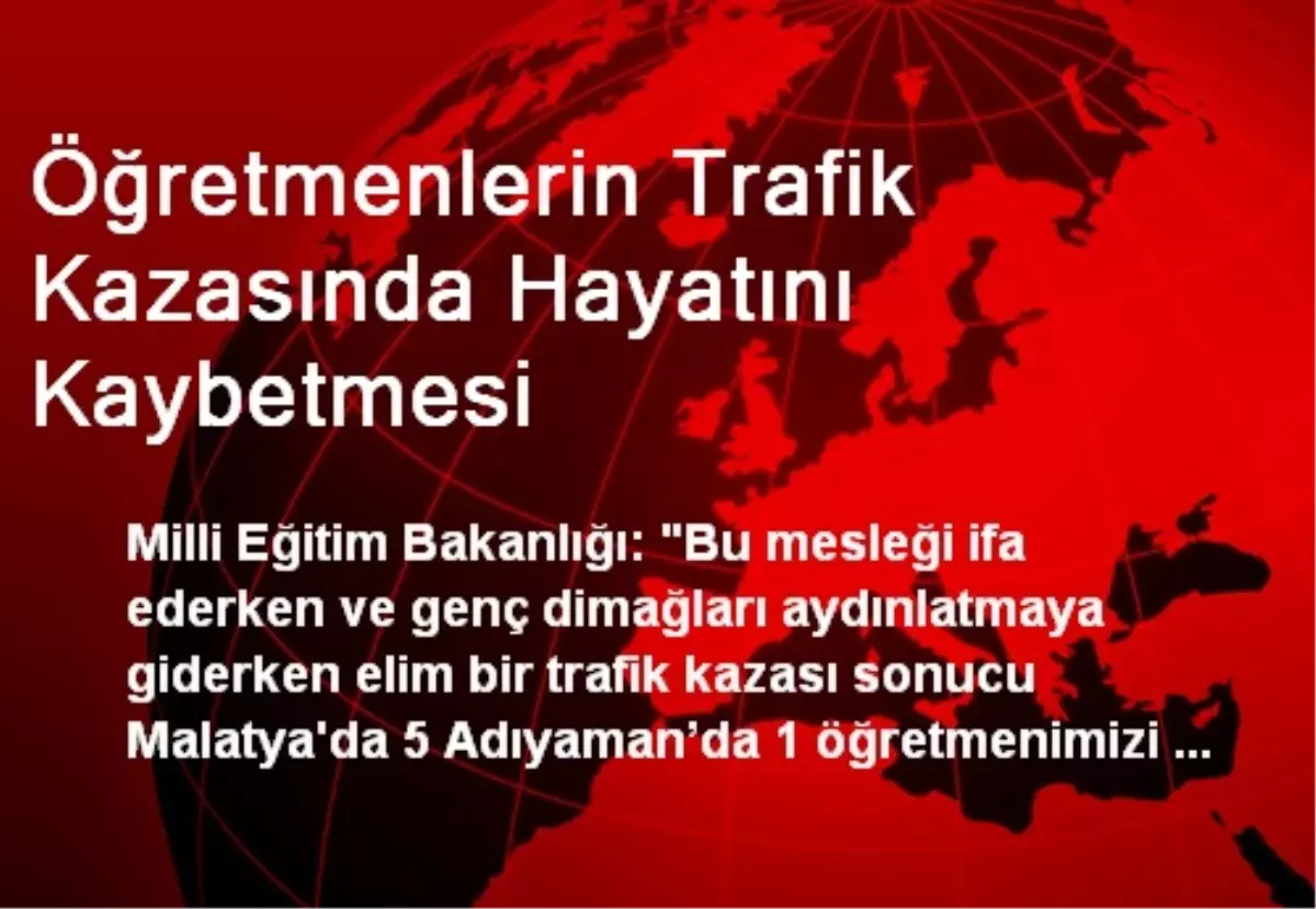 Öğretmenlerin Trafik Kazasında Hayatını Kaybetmesi