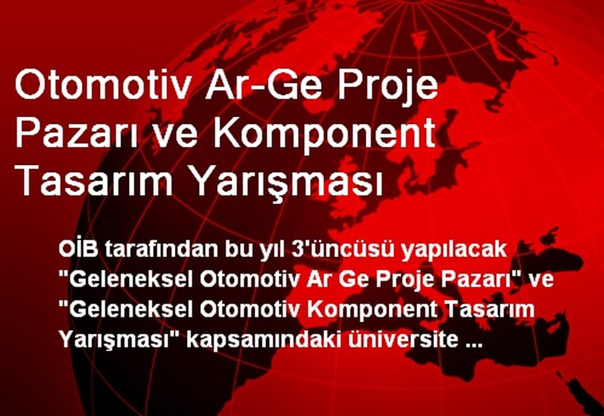 Otomotiv Ar-Ge Proje Pazarı ve Komponent Tasarım Yarışması