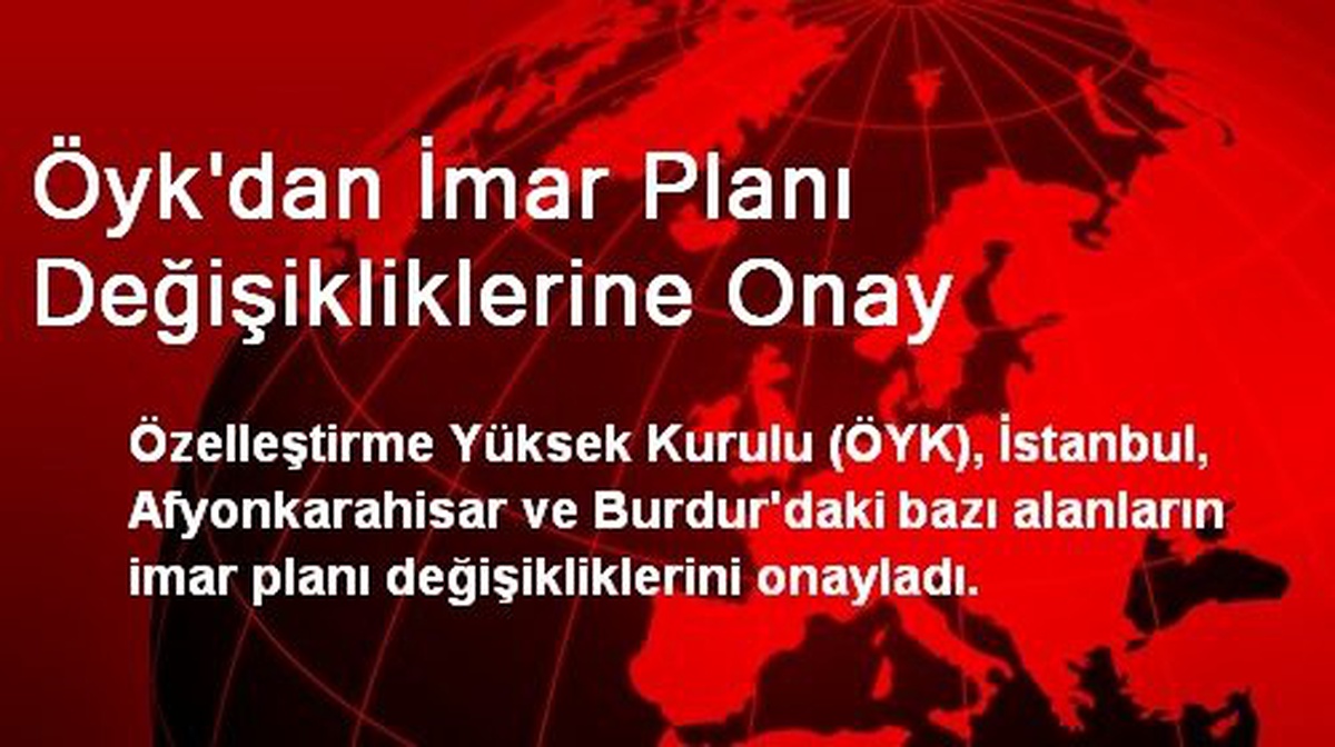 Öyk\'dan İmar Planı Değişikliklerine Onay