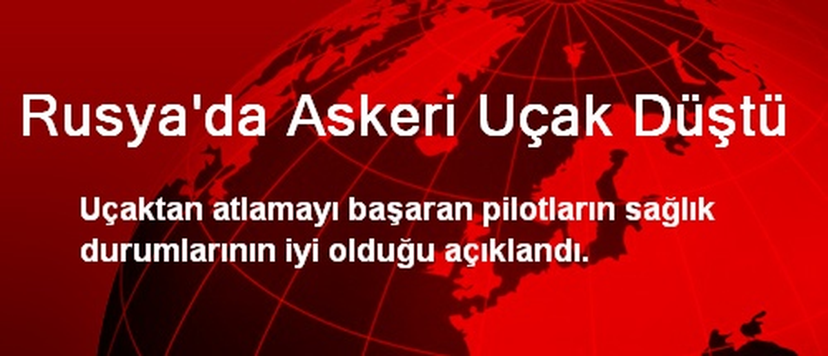 Rusya\'da Askeri Uçak Düştü