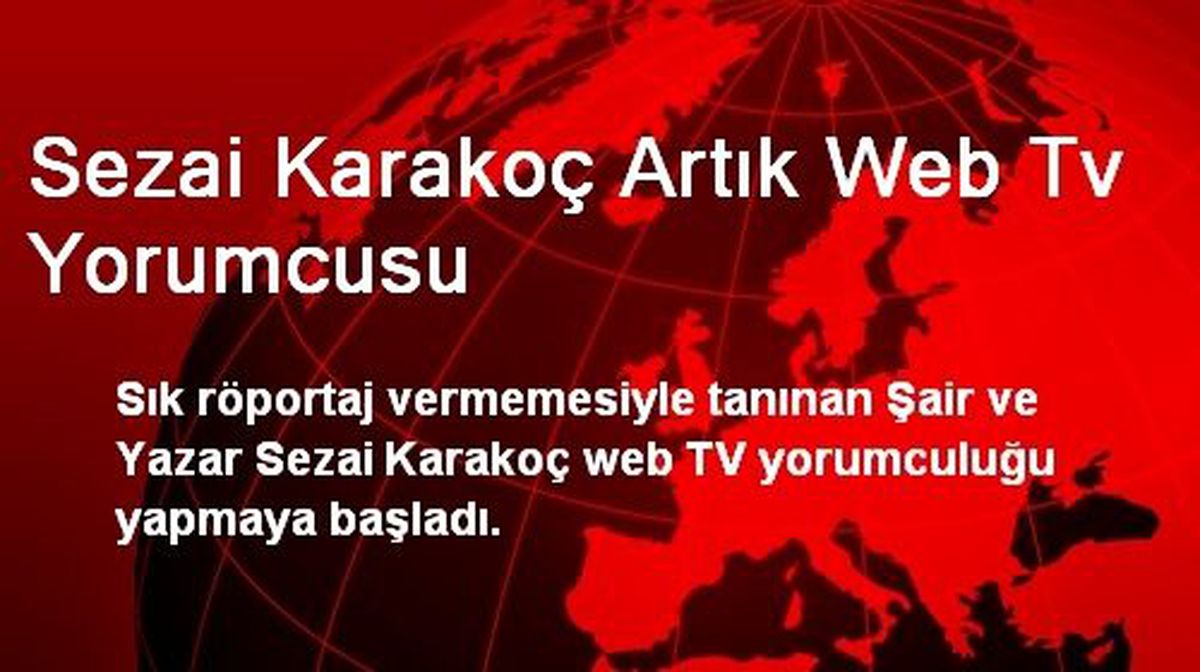 Sezai Karakoç Artık Web Tv Yorumcusu