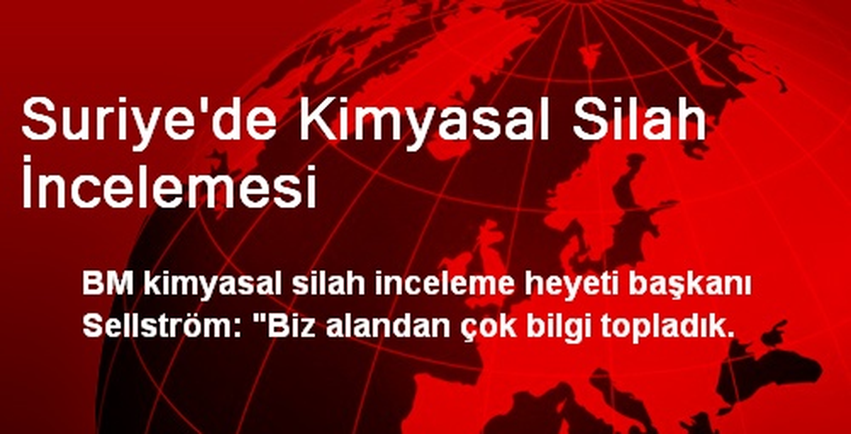 Suriye\'de Kimyasal Silah İncelemesi