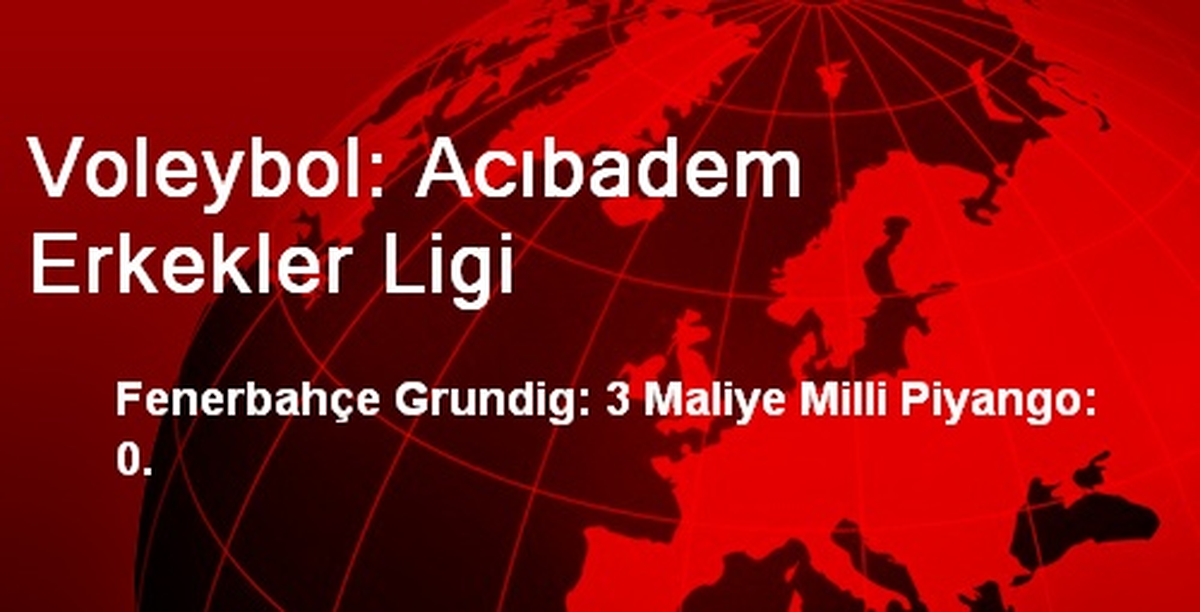Voleybol: Acıbadem Erkekler Ligi
