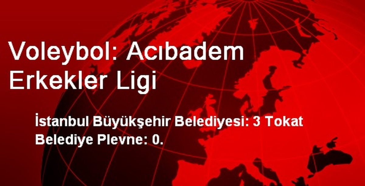 İstanbul Büyükşehir Belediyesi: 3 Tokat Belediye Plevne: 0