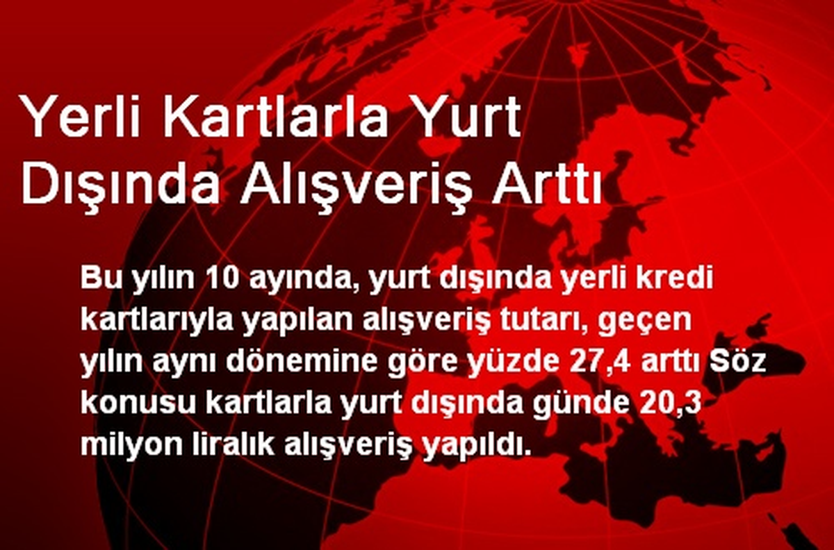 Yerli Kartlarla Yurt Dışında Alışveriş Arttı