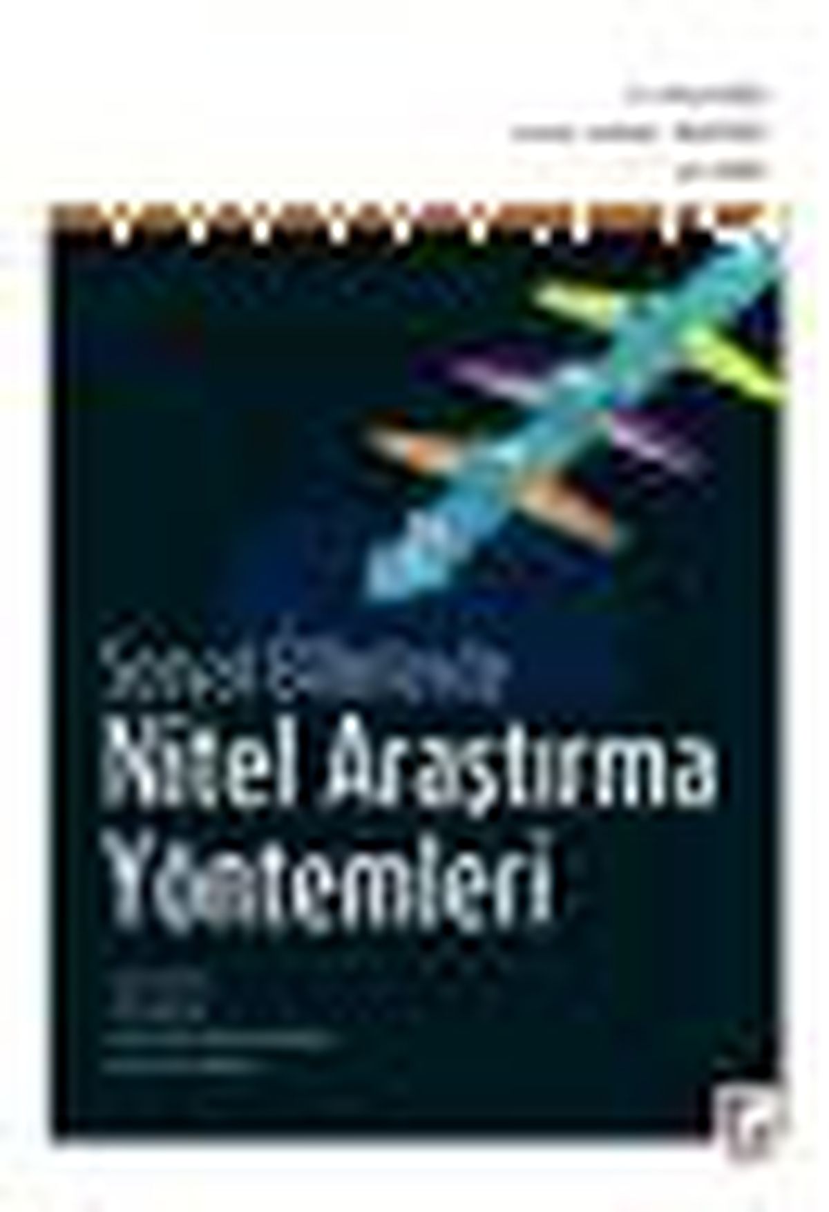 Sosyal Bilimlerde Nitel Araştırma Yöntemleri Kitabı