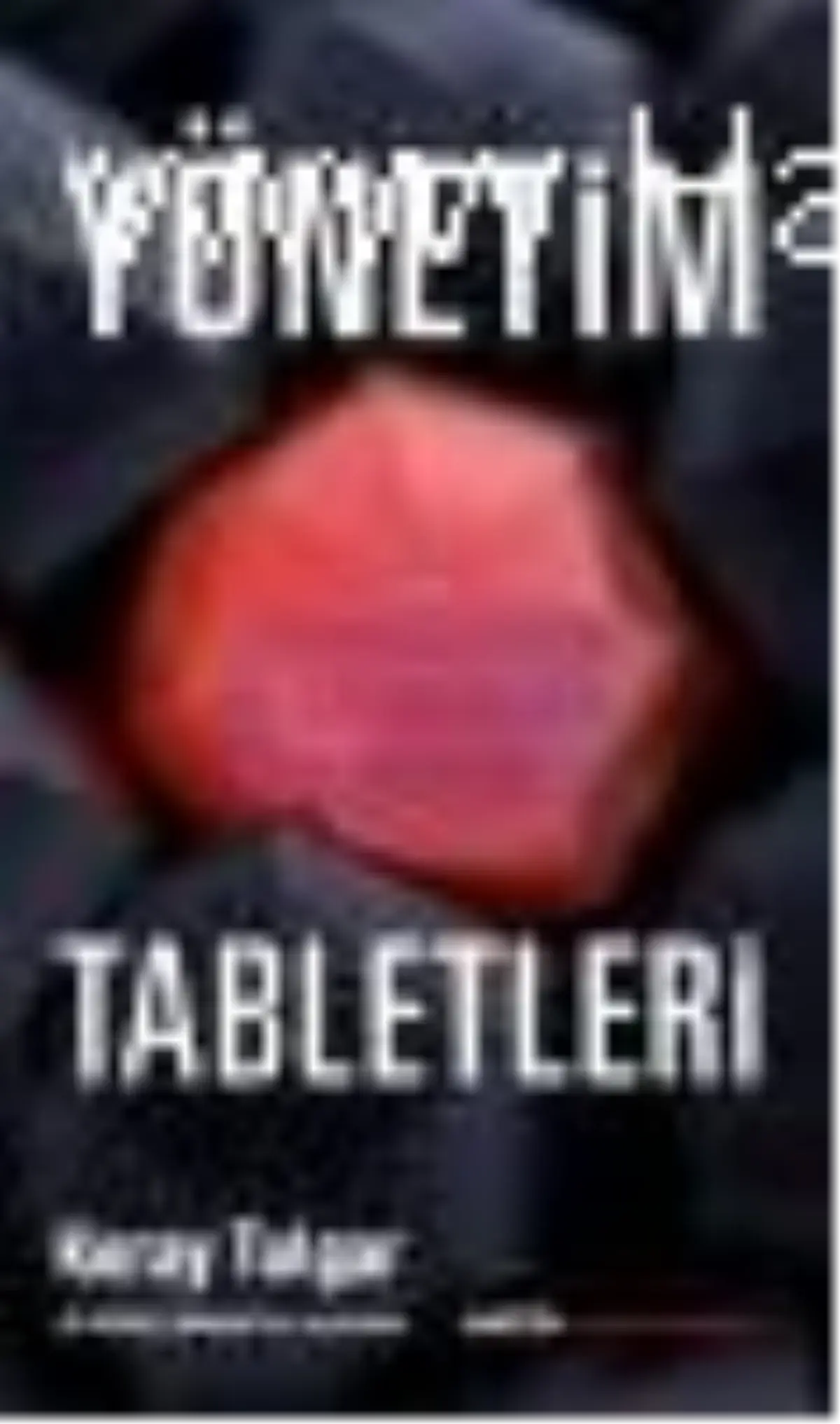 Yönetim Tabletleri Kitabı Çıktı