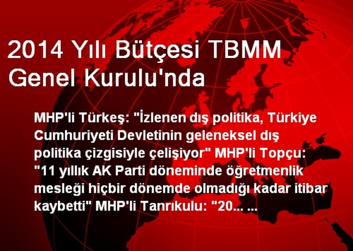 2014 Yılı Bütçesi TBMM Genel Kurulu\'nda