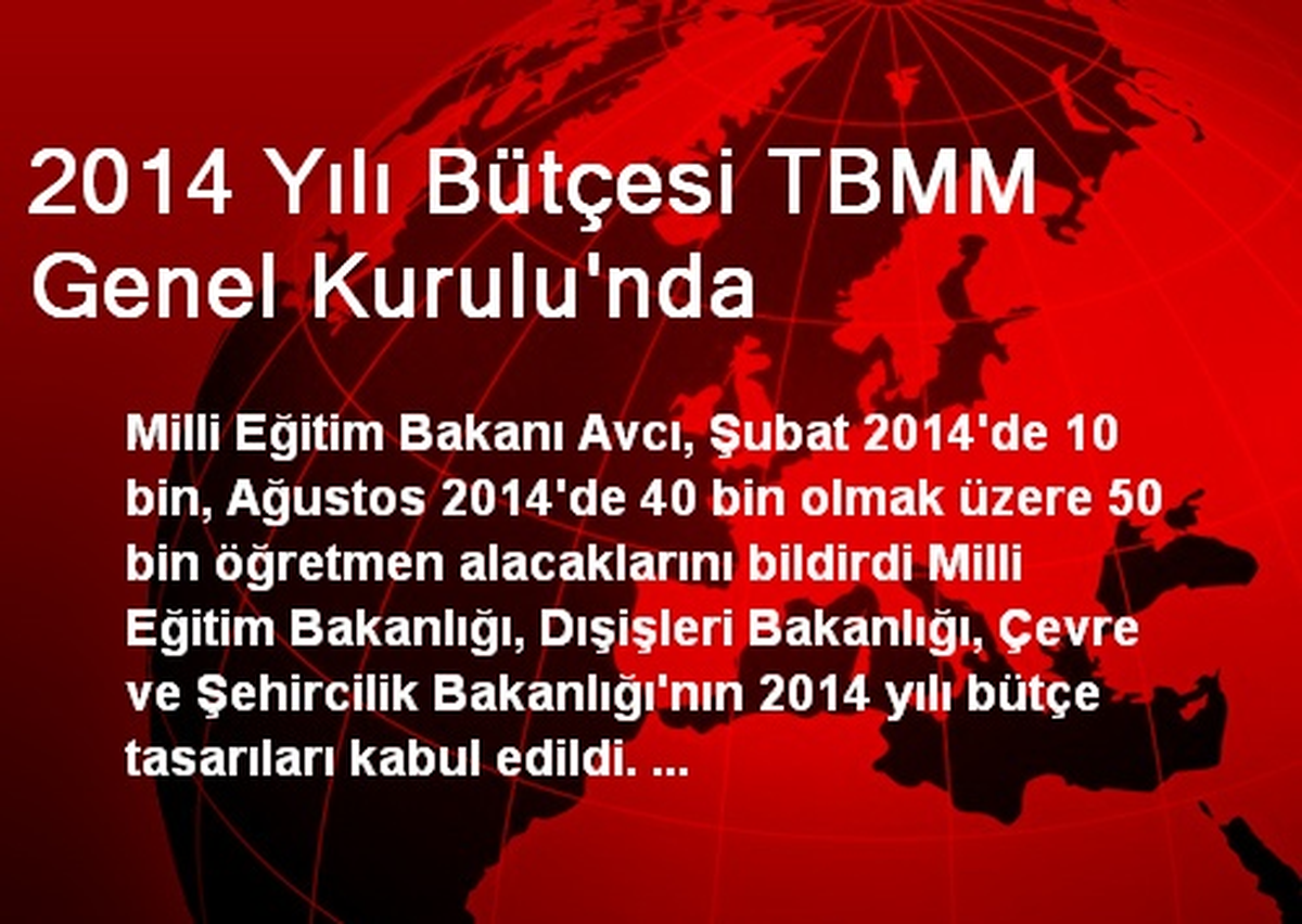 2014 Yılı Bütçesi TBMM Genel Kurulu\'nda