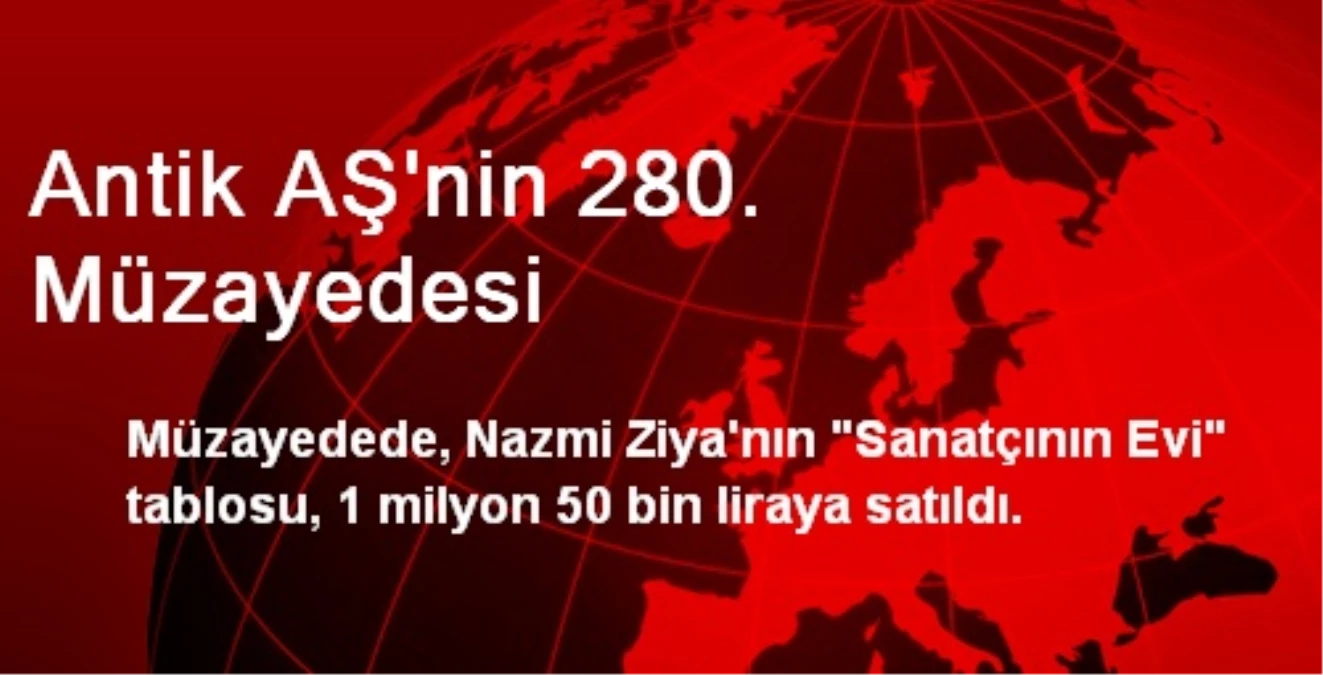 Antik AŞ\'nin 280. Müzayedesi