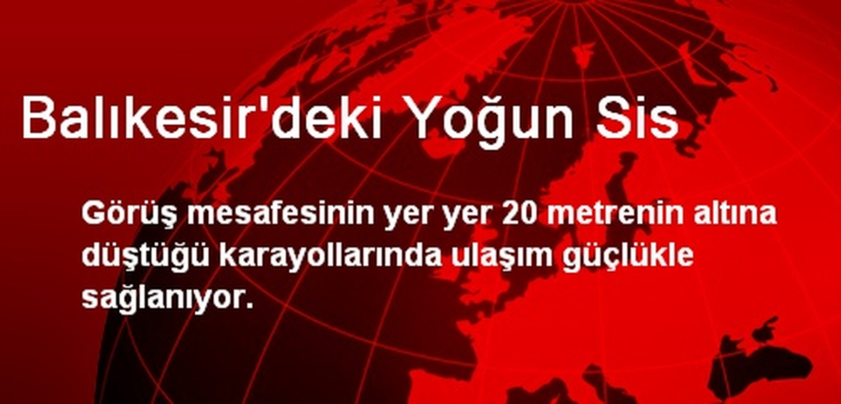 Balıkesir\'deki Yoğun Sis