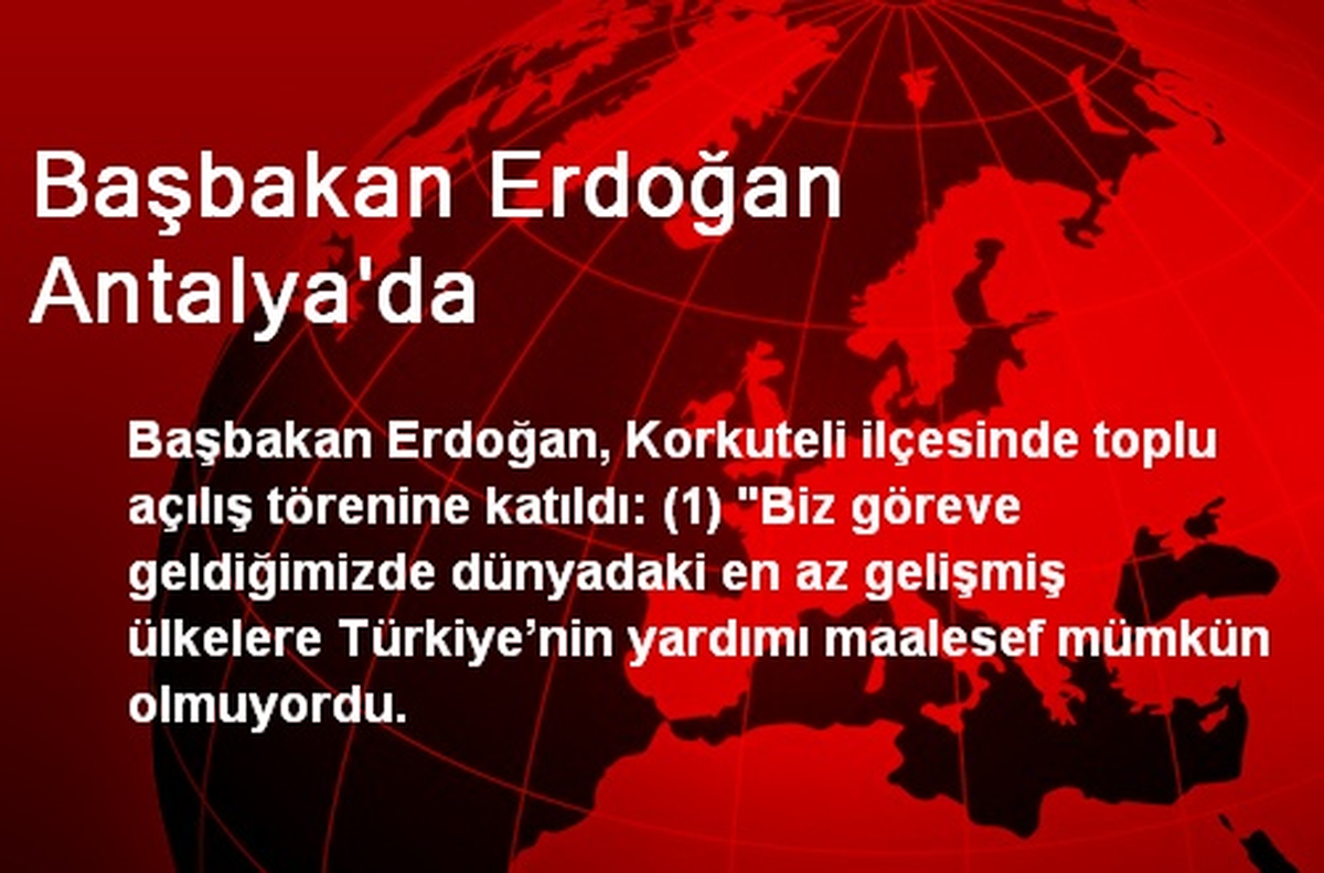 Başbakan Erdoğan Antalya\'da