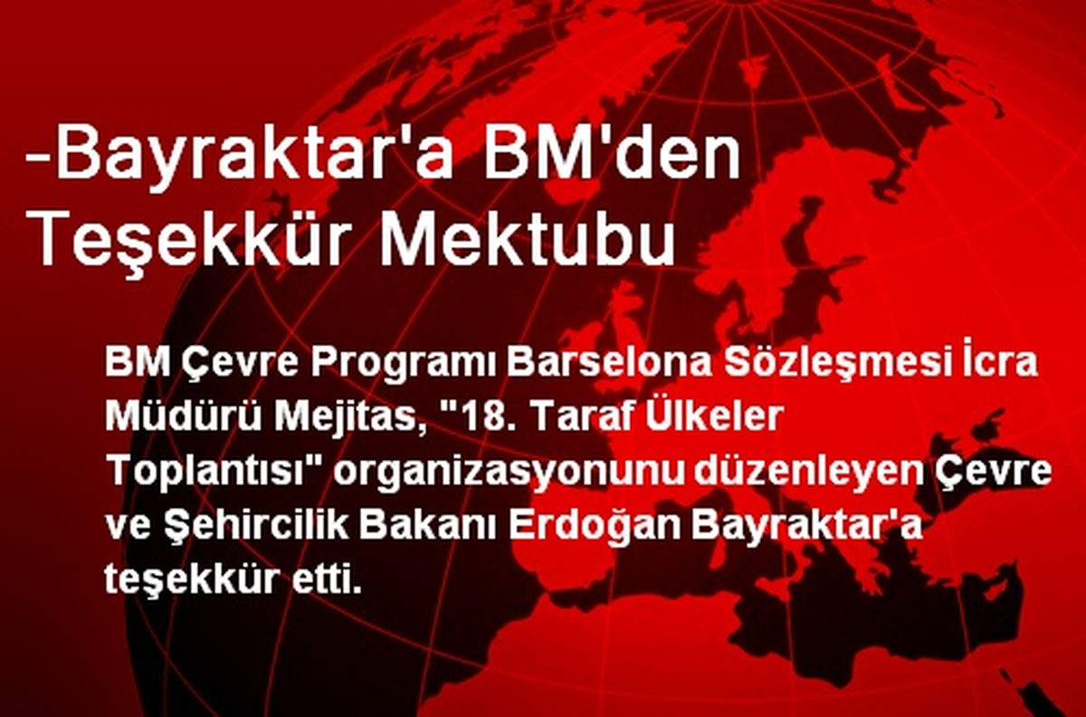 -Bayraktar\'a BM\'den Teşekkür Mektubu
