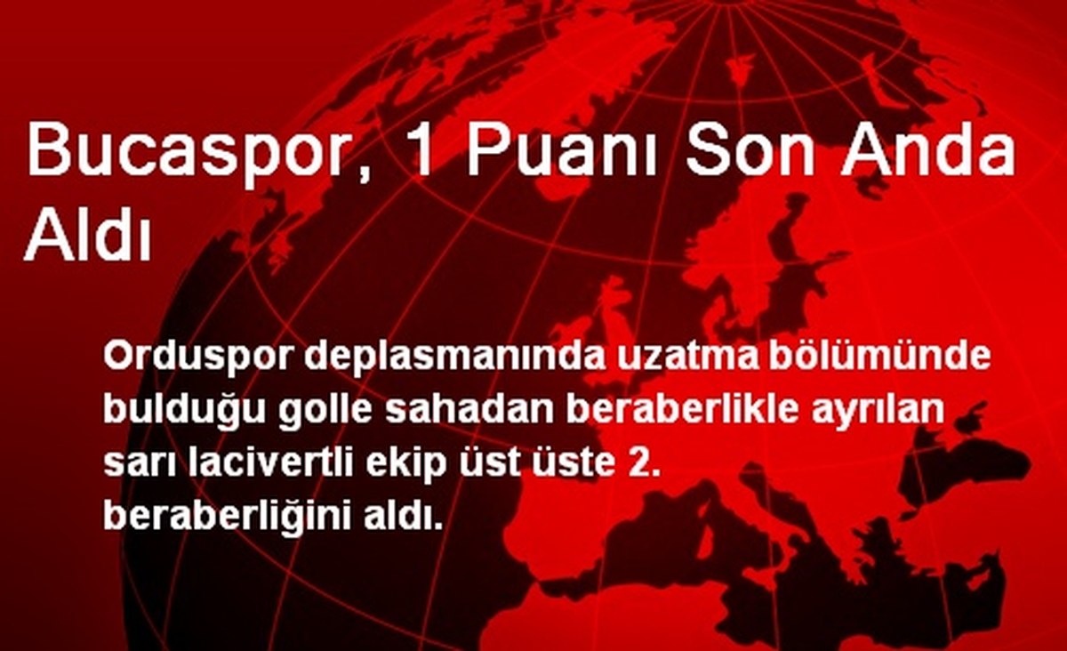 Bucaspor, 1 Puanı Son Anda Aldı