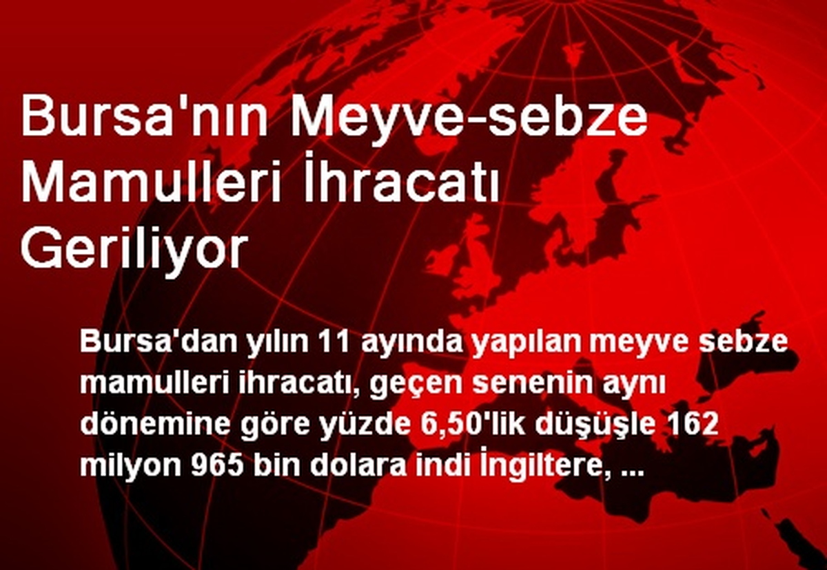 Bursa\'nın Meyve-sebze Mamulleri İhracatı Geriliyor