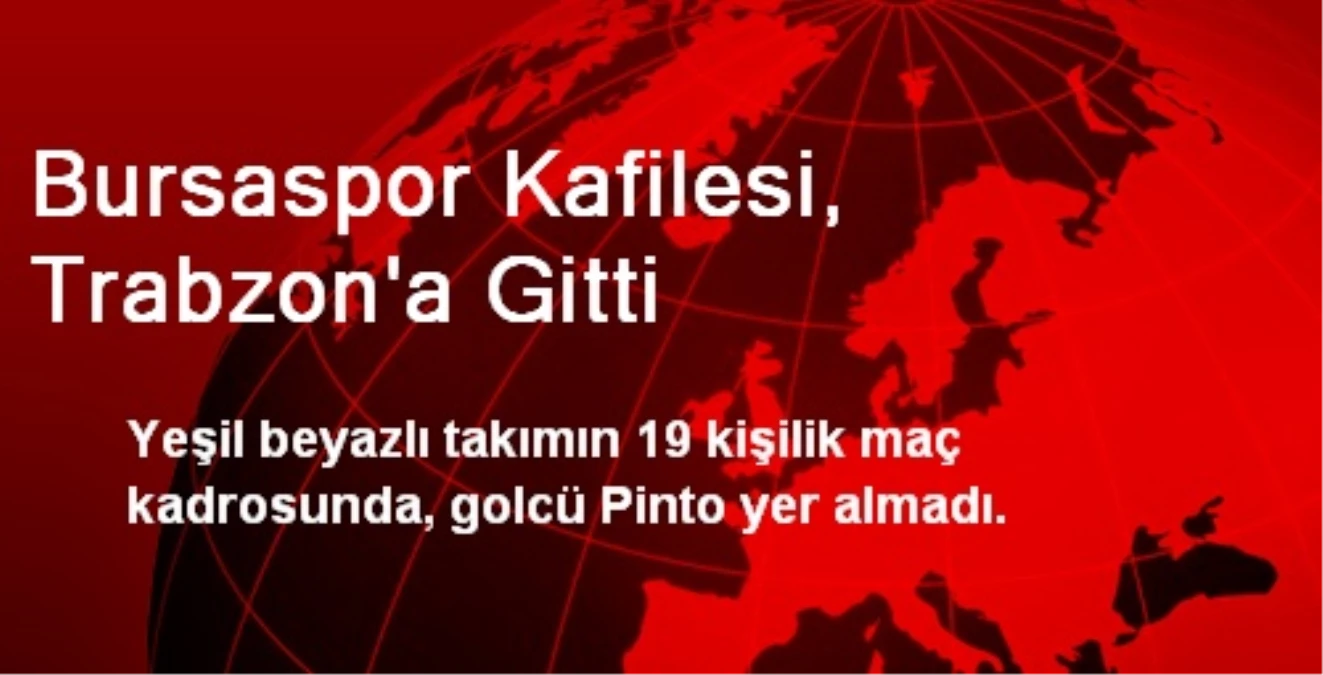 Bursaspor Kafilesi, Trabzon\'a Gitti