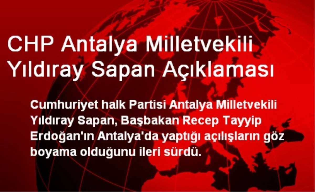 CHP Antalya Milletvekili Yıldıray Sapan Açıklaması