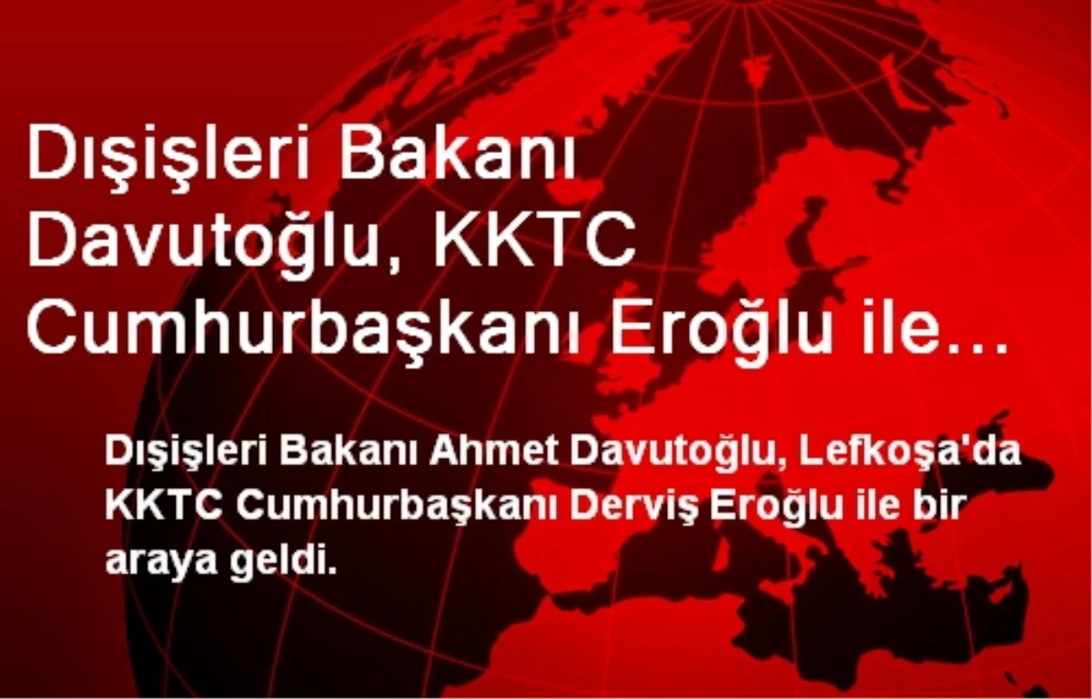 Dışişleri Bakanı Davutoğlu, KKTC Cumhurbaşkanı Eroğlu ile Ortak Basın Toplantısı Düzenledi