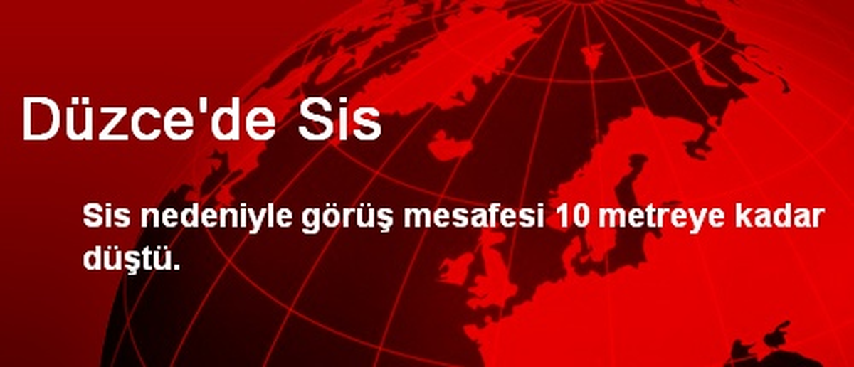 Düzce\'de Sis