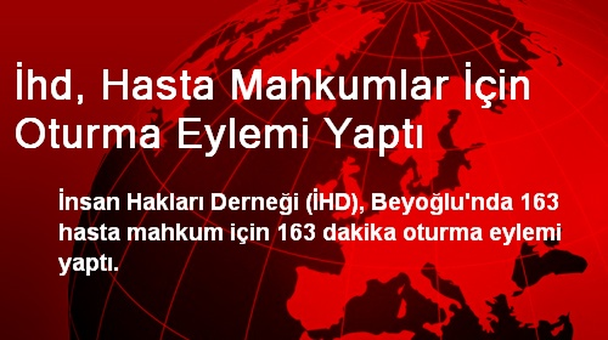 İhd, Hasta Mahkumlar İçin Oturma Eylemi Yaptı