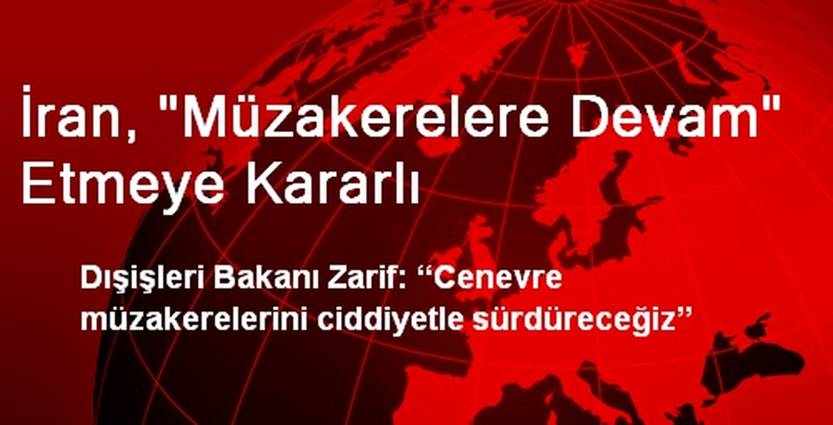 İran, "Müzakerelere Devam" Etmeye Kararlı
