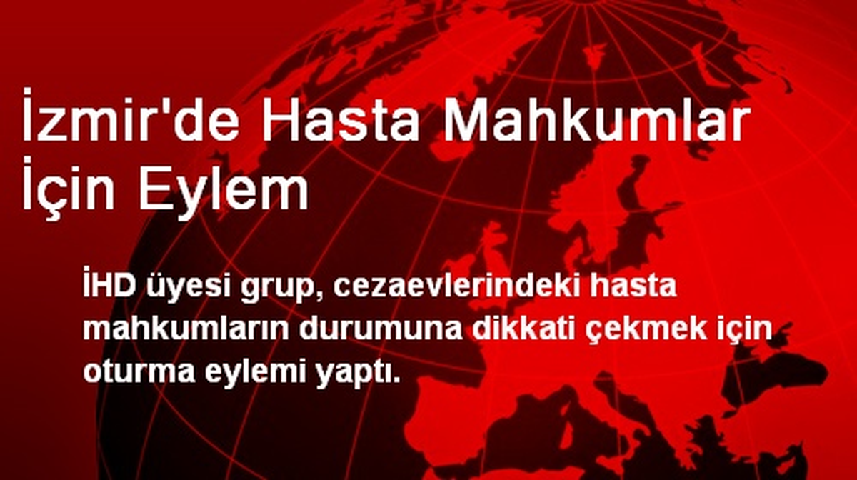 İzmir\'de Hasta Mahkumlar İçin Eylem