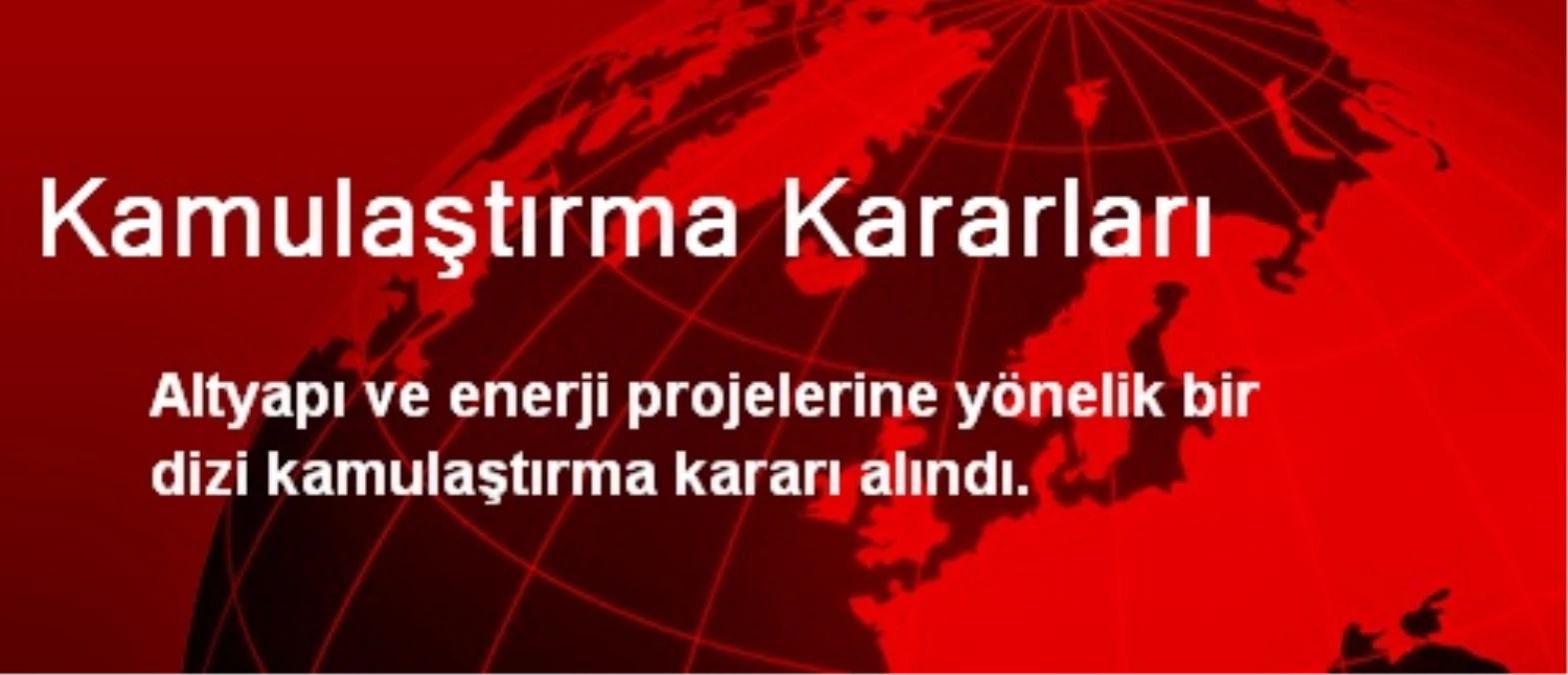 Kamulaştırma Kararları