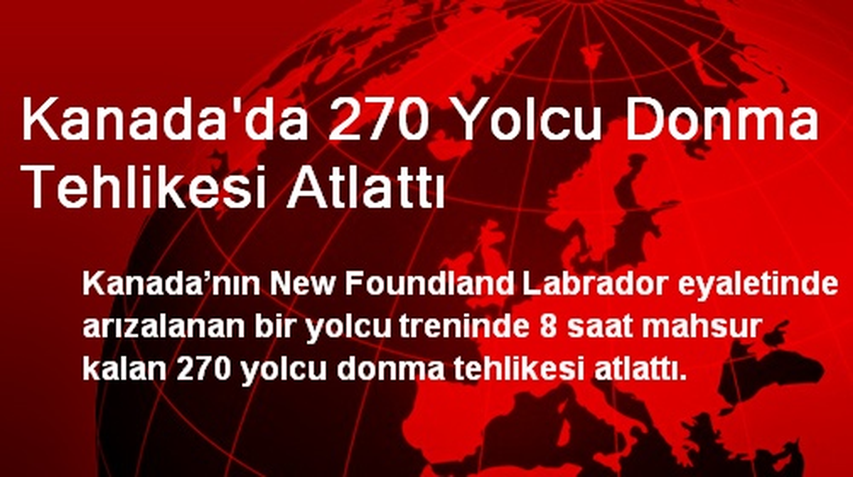 Kanada\'da 270 Yolcu Donma Tehlikesi Atlattı