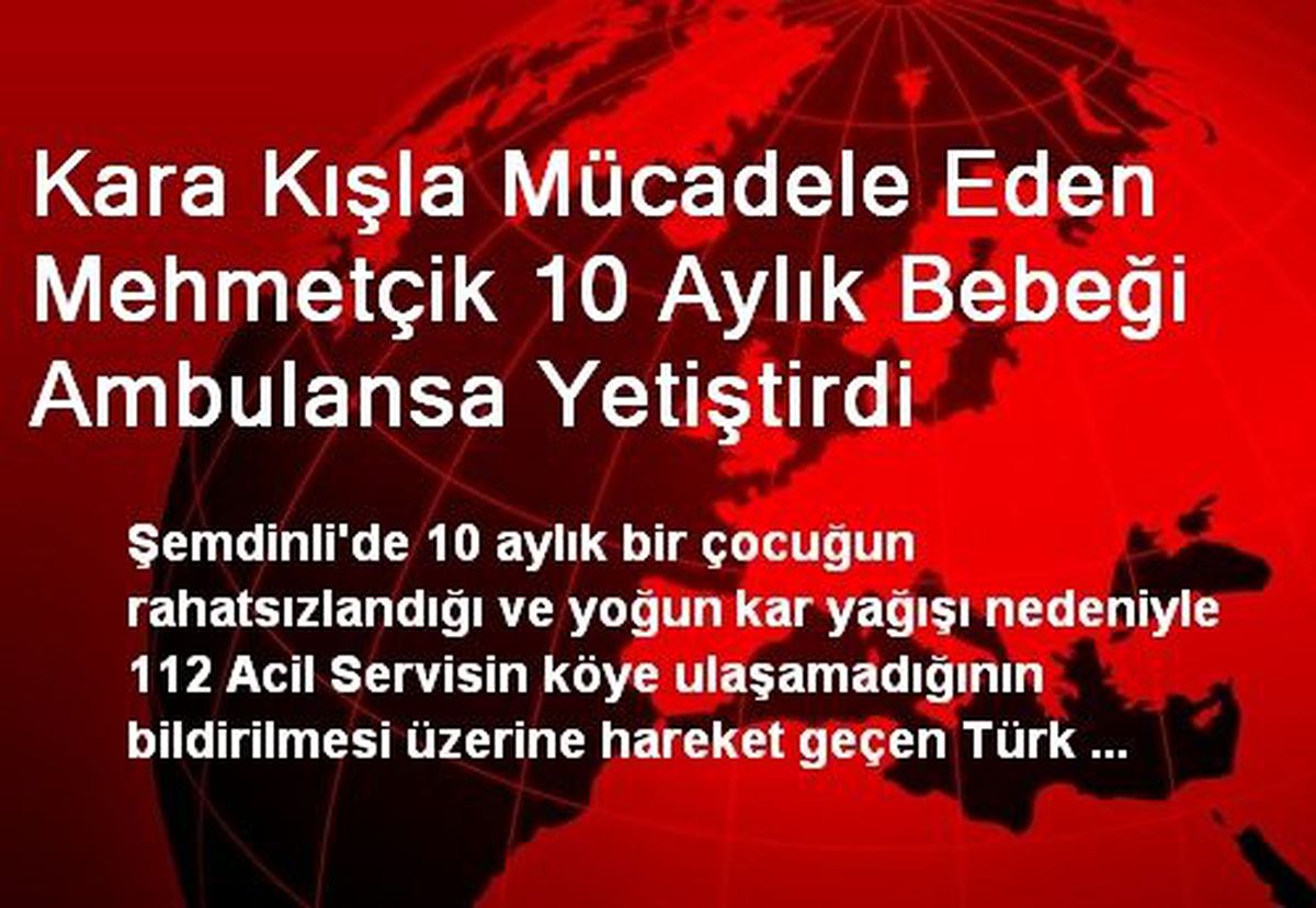 Kara Kışla Mücadele Eden Mehmetçik 10 Aylık Bebeği Ambulansa Yetiştirdi